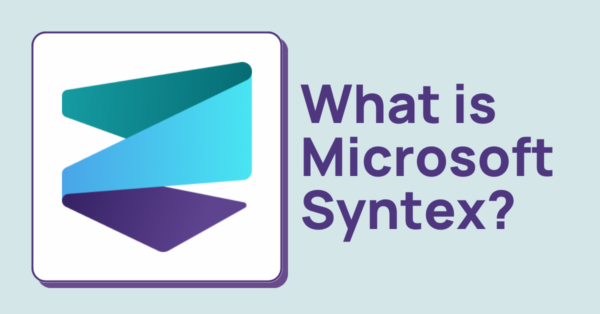 What is Microsoft Syntex? | Leadership Through Data